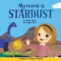 Enlarge image Cover: My Name is Stardust - Label Free Publishing, LLC
