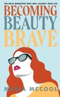 Abbildung von: Becoming BeautyBrave - Lifestyle Entrepreneurs Press