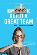 Cover: How (NOT) To Build A Great Team - Indigo River