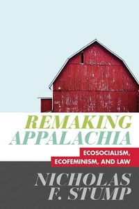 Abbildung von: Remaking Appalachia - West Virginia University Press