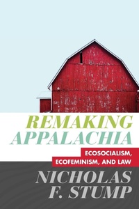 Abbildung von: Remaking Appalachia - West Virginia University Press