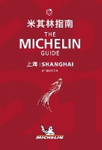 Abbildung von: Shanghai - The MICHELIN Guide 2021 - Michelin Editions des Voyages