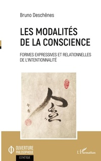 Enlarge image Cover: Les modalités de la conscience - Ouverture Philosophique