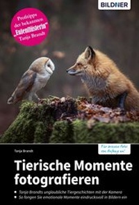 Abbildung von: Tierische Momente fotografieren - Bildner Verlag