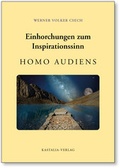 Cover: Einhorchungen zum Inspirationssinn: Homo audiens - Kastalia