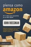 Cover: Piensa Como Amazon - Editorial Planeta Mexicana S.A. de C.V.