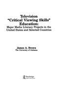 Cover: Television ',Critical Viewing Skills', Education - Routledge