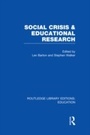 Cover: Social Crisis and Educational Research (RLE Edu L) - Routledge