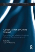 Cover: Carbon Markets or Climate Finance? - Routledge