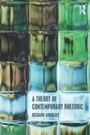 Cover: A Theory of Contemporary Rhetoric - Routledge