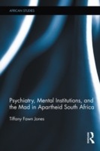 Abbildung von: Psychiatry, Mental Institutions, and the Mad in Apartheid South Africa - Routledge