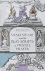 Cover: Shakespeare and the Play Scripts of Private Prayer - OUP eBook
