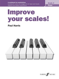 Abbildung von: Improve your scales! Piano Grade 4 - Faber Music Ltd
