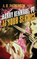 Cover: Harry Kenmare, PI - At Your Service - Publicious Pty Ltd