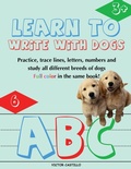 Cover: Learn to Write with Dogs Workbook - IngramSpark