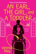 Cover: An Earl, the Girl, and a Toddler - Zebra Books