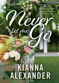 Cover: Never Let Me Go - Sourcebooks Casablanca