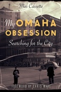 Cover: My Omaha Obsession - University of Nebraska Press