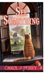 Cover: See Something - Kensington Cozies