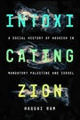 Cover: Intoxicating Zion - Stanford University Press