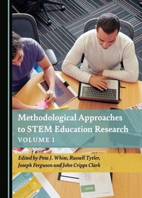 Enlarge image Cover: Methodological Approaches to STEM Education Research Volume 1 - Cambridge Scholars Publishing