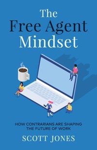 Enlarge image Cover: The Free Agent Mindset - New Degree Press