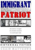 Cover: Immigrant Patriot - Craig Matthews Media LLC
