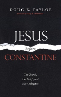 Enlarge image Cover: Jesus Before Constantine - Wipf & Stock Publishers