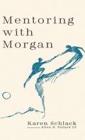 Cover: Mentoring with Morgan - Wipf & Stock Publishers