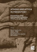 Cover: Athens and Attica in Prehistory: Proceedings of the International Conference, Athens, 27-31 May 2015 - Archaeopress
