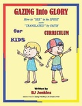 Cover: Gazing Into Glory for Kids Curriculum - Elijah Kids Publishing