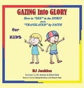 Cover: Gazing Into Glory for Kids - Elijah Kids Publishing