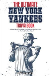 Abbildung von: The Ultimate New York Yankees Trivia Book - HRP House