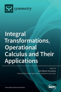 Enlarge image Cover: Integral Transformations, Operational Calculus and Their Applications - MDPI AG