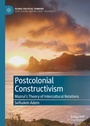 Cover: Postcolonial Constructivism - Palgrave Macmillan