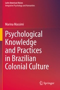 Cover: Psychological Knowledge and Practices in Brazilian Colonial Culture - Springer