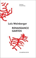 Cover: Lois Weinberger. Renaissancegarten - Schlebr&uuml;gge.Editor