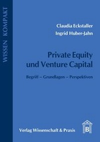 Abbildung von: Private Equity und Venture Capital. - Verlag Wissenschaft & Praxis