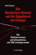 Cover: Das Oktoberfest-Attentat und der Doppelmord von Erlangen - Christoph Links Verlag