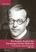 Cover: Ein dunkles Kapitel der Kirchengeschichte S&uuml;dtirols - Universit&auml;tsbuchhandlung A. Weger GmbH