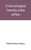 Cover: A critical and exegetical commentary on Amos and Hosea - ALPHA EDITION