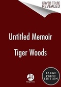 Cover: Untitled Tiger Woods Memoir - HarperLuxe