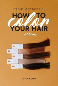 Abbildung von: Step-By-Step Guide on How to Color Your Hair at Home - BOOKBABY