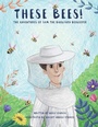 Cover: These Bees! - Archway Publishing