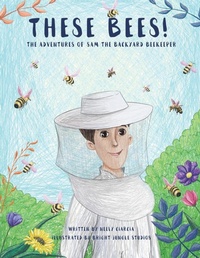Enlarge image Cover: These Bees! - Archway Publishing