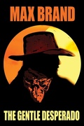 Cover: The Gentle Desperado - Wildside Press