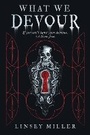 Cover: What We Devour - Sourcebooks Fire
