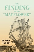 Cover: The Finding of the "Mayflower";With the Essay 'The Myth of the "Mayflower"' by G. K. Chesterton - Read Books