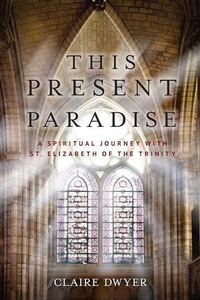 Enlarge image Cover: This Present Paradise - Sophia Institute Press