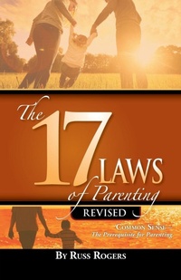 Enlarge image Cover: The 17 Laws of Parenting - Xulon Press